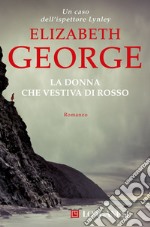 La donna che vestiva di rosso: I casi dell'ispettore Lynley. E-book. Formato EPUB ebook