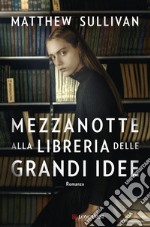 Mezzanotte alla Libreria delle Grandi Idee. E-book. Formato EPUB ebook