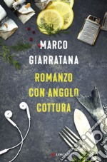 Romanzo con angolo cottura. E-book. Formato EPUB ebook