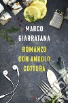 Romanzo con angolo cottura. E-book. Formato EPUB ebook