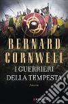 I guerrieri della tempesta: Le storie dei re sassoni. E-book. Formato EPUB ebook