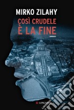 Così crudele è la fine. E-book. Formato EPUB ebook