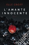 L'amante innocente. E-book. Formato EPUB ebook