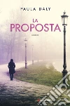 La proposta. E-book. Formato EPUB ebook