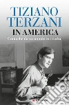 In America: Cronache da un mondo in rivolta. E-book. Formato PDF ebook di Tiziano Terzani