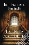 La terra maledetta. E-book. Formato EPUB ebook