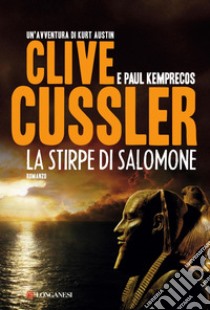 La stirpe di Salomone: NUMA files - Le avventure di Kurt Austin e Joe Zavala. E-book. Formato PDF ebook di Clive Cussler