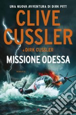 Missione Odessa: Avventure di Dirk Pitt. E-book. Formato EPUB ebook