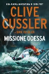 Missione Odessa: Avventure di Dirk Pitt. E-book. Formato EPUB ebook
