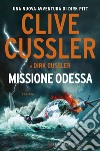 Missione Odessa: Avventure di Dirk Pitt. E-book. Formato PDF ebook