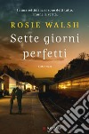 Sette giorni perfetti. E-book. Formato EPUB ebook