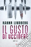Il gusto di uccidere. E-book. Formato EPUB ebook di Hanna Lindberg