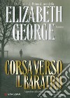 Corsa verso il baratro: I casi dell'ispettore Lynley. E-book. Formato PDF ebook di Elizabeth George