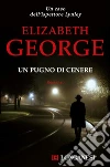 Un pugno di cenere: I casi dell'ispettore Lynley. E-book. Formato EPUB ebook