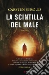 La scintilla del male. E-book. Formato EPUB ebook di Carsten  Stroud