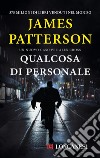 Qualcosa di personale: Un caso di Alex Cross. E-book. Formato EPUB ebook