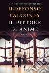 Il pittore di anime. E-book. Formato EPUB ebook di Ildefonso Falcones