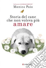 Storia del cane che non voleva più amare. E-book. Formato PDF ebook