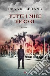 Tutti i miei errori. E-book. Formato EPUB ebook