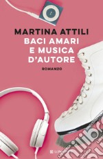 Baci amari e musica d'autore. E-book. Formato EPUB ebook