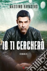 Io ti cercherò. E-book. Formato EPUB ebook