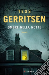 Ombre nella notte. E-book. Formato EPUB ebook di Tess Gerritsen