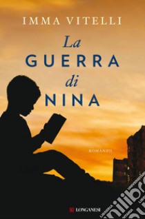 La guerra di Nina. E-book. Formato EPUB ebook di Imma Vitelli