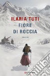 Fiore di roccia. E-book. Formato EPUB ebook