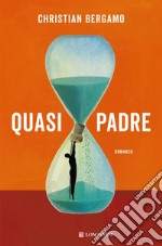 Quasi padre. E-book. Formato PDF ebook