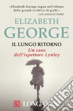 Il lungo ritorno: Un caso dell'ispettore Lynley. E-book. Formato EPUB ebook