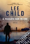 Il passato non muore. E-book. Formato EPUB ebook