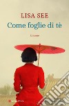 Come foglie di tè. E-book. Formato EPUB ebook