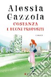 Costanza e buoni propositi. E-book. Formato PDF ebook