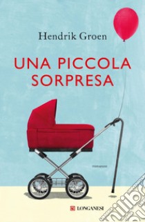 Una piccola sorpresa. E-book. Formato EPUB ebook di Hendrik Groen