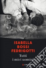 Tutti i miei uomini. E-book. Formato EPUB ebook