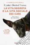 La vita segreta e la vita sociale dei cani. E-book. Formato EPUB ebook