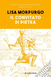 Il convitato di pietra: Trattato di astrologia dialettica. E-book. Formato EPUB ebook di Lisa Morpurgo