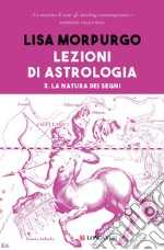 Lezioni di astrologia III: La natura dei segni. E-book. Formato EPUB ebook