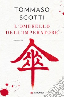 L'ombrello dell'imperatore. E-book. Formato EPUB ebook di Tommaso Scotti