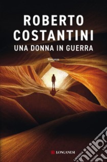 Una donna in guerra. E-book. Formato PDF ebook di Roberto Costantini