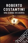 Una donna in guerra. E-book. Formato PDF ebook