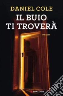 Il buio ti troverà. E-book. Formato EPUB ebook di Daniel Cole