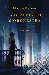 La direttrice d'orchestra. E-book. Formato PDF ebook