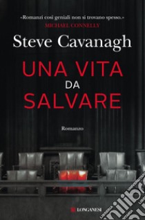 Una vita da salvare. E-book. Formato EPUB ebook di Steve Cavanagh