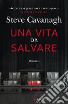 Una vita da salvare. E-book. Formato EPUB ebook