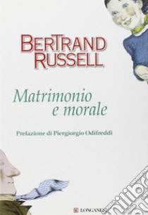 Matrimonio e morale. E-book. Formato EPUB ebook di Bertrand Russell