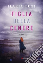 Figlia della cenere. E-book. Formato EPUB ebook