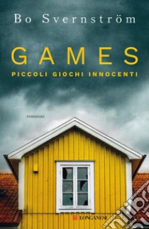 Games. Piccoli giochi innocenti. E-book. Formato PDF ebook di Bo Svernström