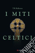 I miti celtici. E-book. Formato EPUB