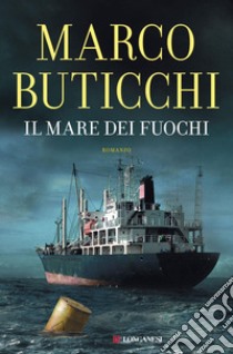 Il mare dei fuochi. E-book. Formato PDF ebook di Marco Buticchi